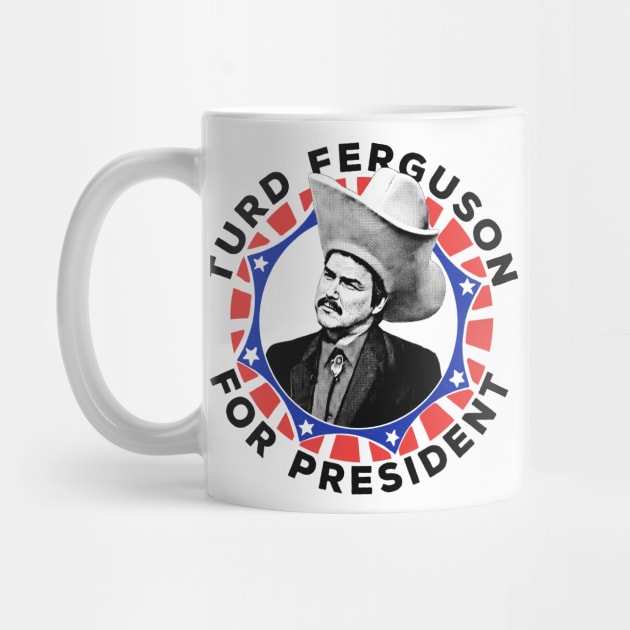 Turd Ferguson For President! by DankFutura